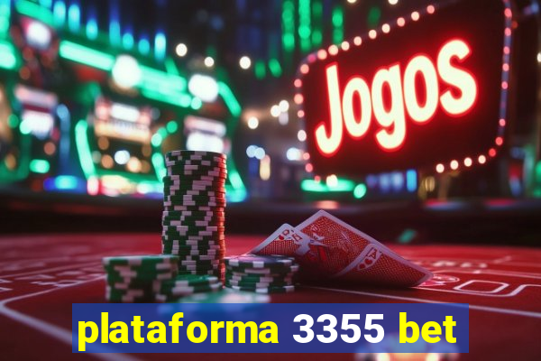 plataforma 3355 bet